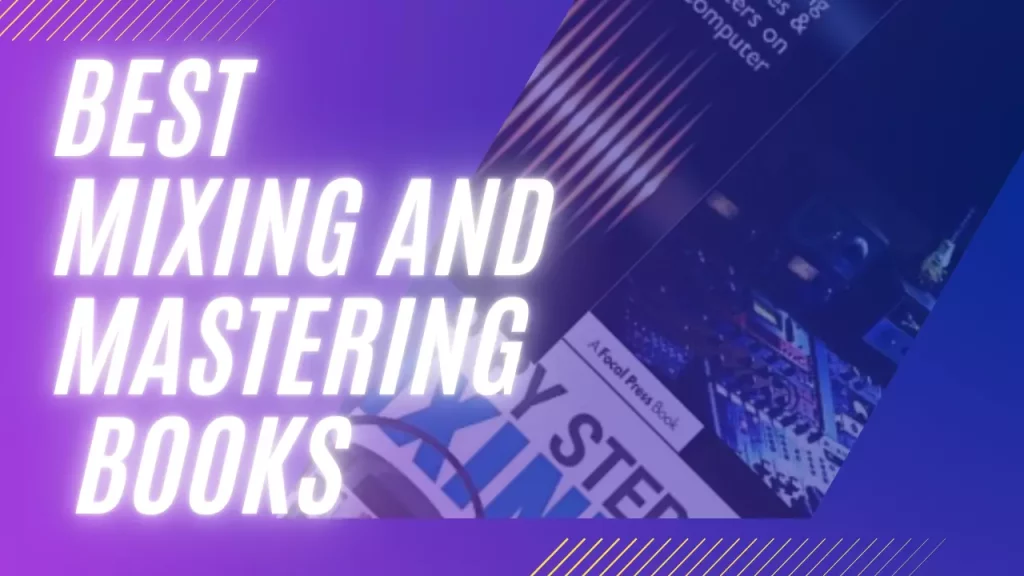 Best Mixing and Mastering Books