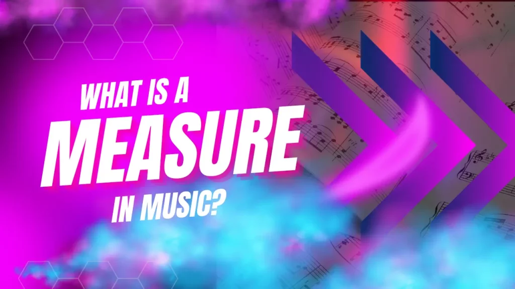 What is a measure in music